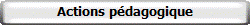 Actions pédagogique